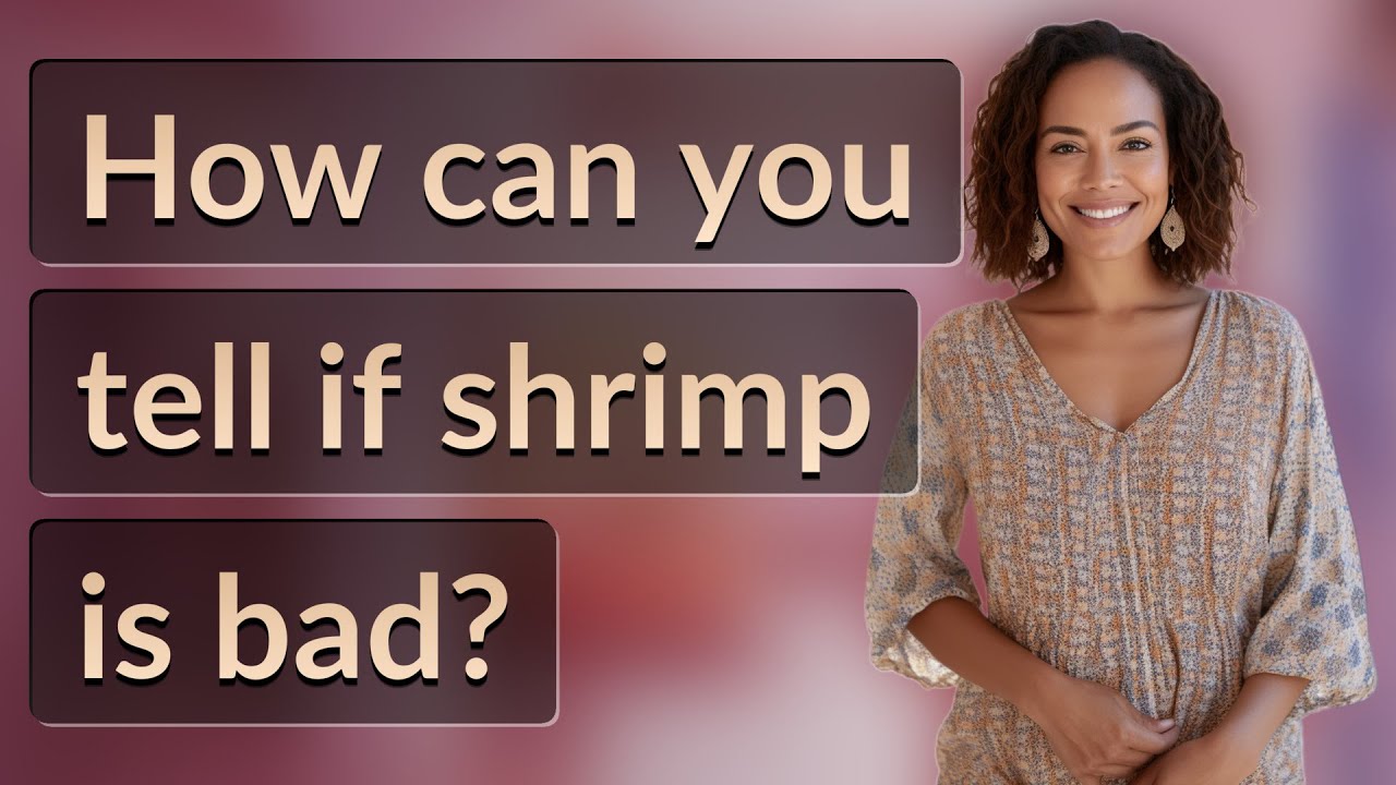 How can you tell if shrimp is bad?