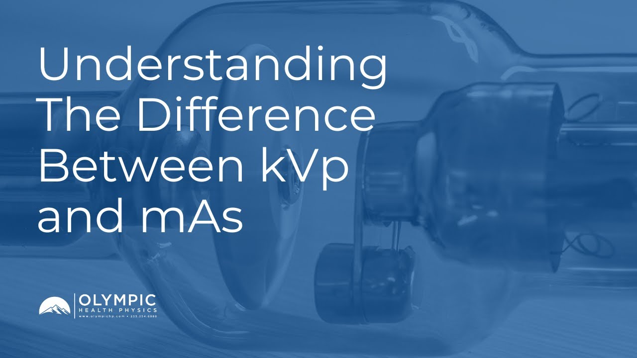 Understanding The Difference Between kVp and mAs