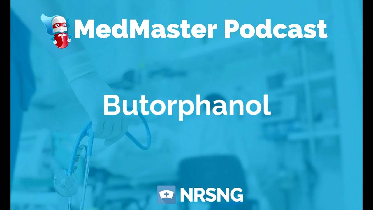 Butorphanol Nursing Considerations, Side Effects, and Mechanism of Action Pharmacology for Nurses